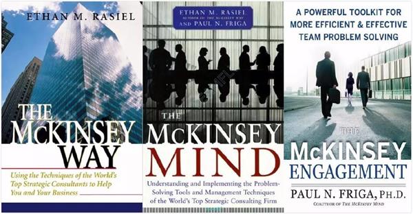 《The Mckinsey Way》、《The Mckinsey Mind》、《The Mckinsey Engagement》